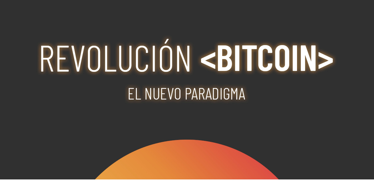 Revolución Bitcoin. El nuevo paradigma