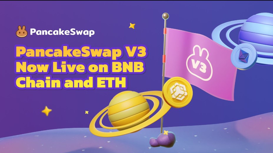 PancakeSwap lanza la V3 en BNB Chain y Ethereum. 