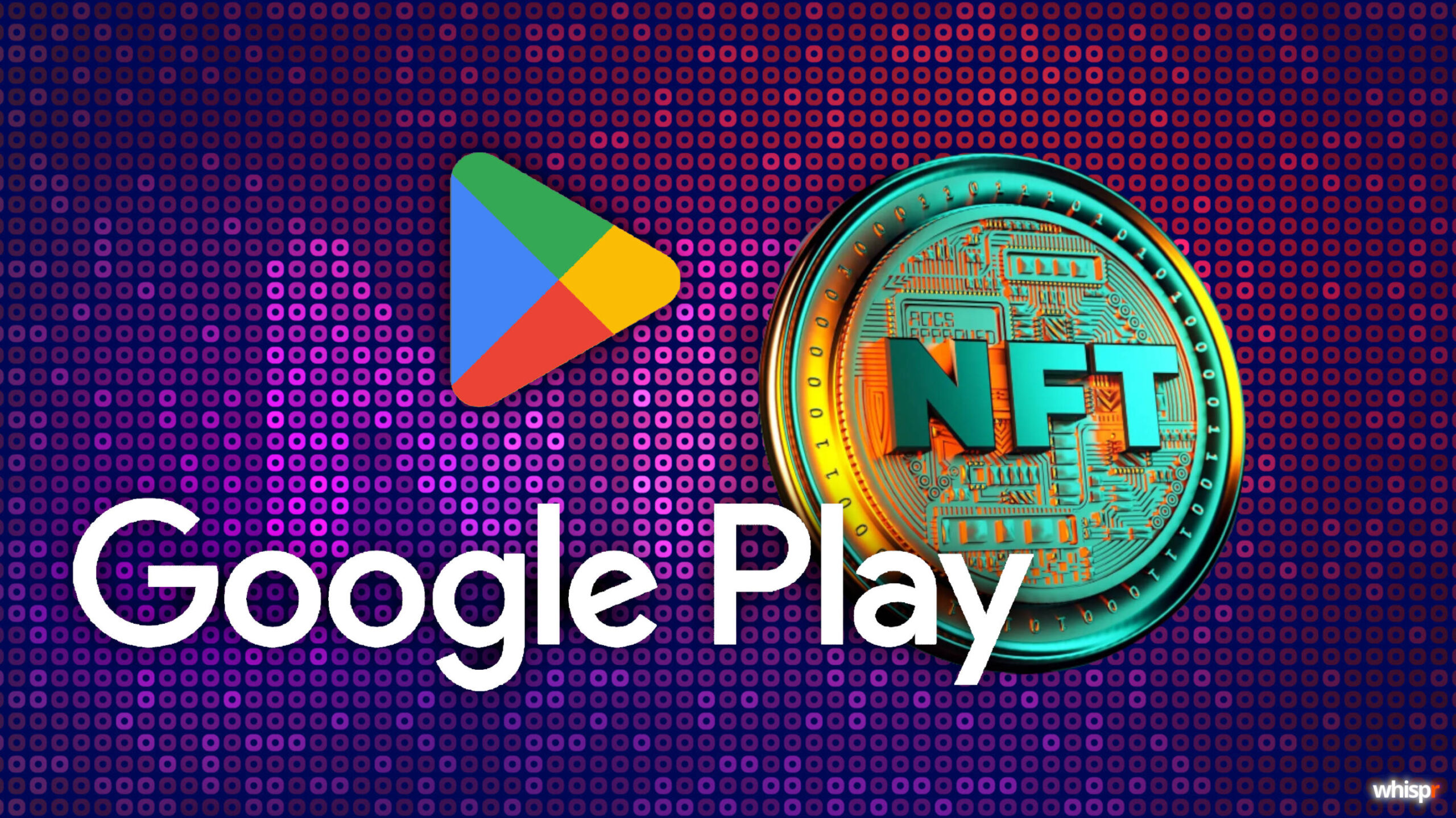Google Play abre sus puertas a apps con activos digitales y NFT