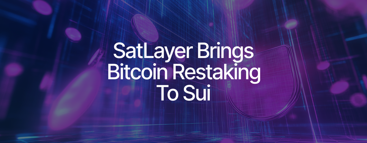 Sui Integra Restaking de Bitcoin con SatLayer